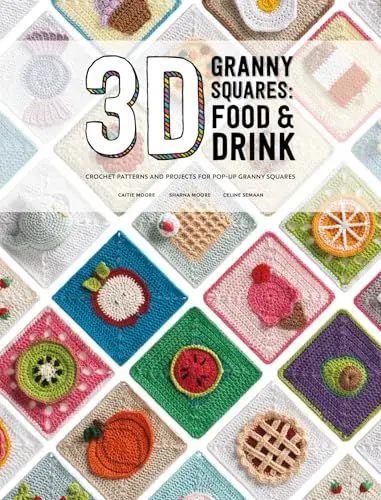 Produktbild: 3D Granny Squares: Food and Drink: Crochet Patterns and Projects for Pop-Up Granny Squares