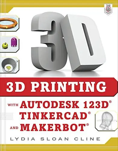 Produktbild: 3D Printing with Autodesk 123D, Tinkercad, and MakerBot