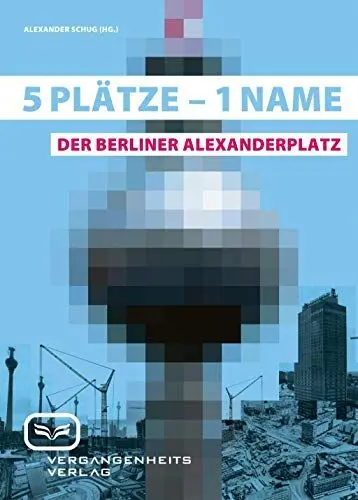 Produktbild: 5 Plätze – 1 Name: Der Berliner Alexanderplatz