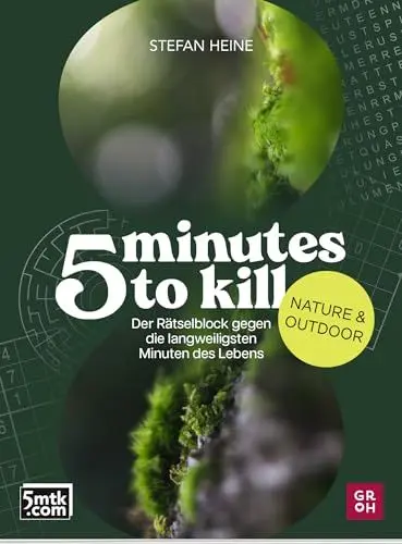 Produktbild: 5 minutes to kill - Nature & Outdoor: Der Rätselblock gegen die langweiligsten Minuten des Lebens | Worträtsel, Zahlenrätsel, Futoshiki, Quizfragen (Rätsel to go für Erwachsene)