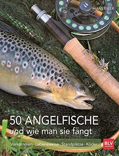 Produktbild: 50 Angelfische und wie man sie fängt: Vorkommen | Lebensweise | Standplätze | Köder (BLV Angelpraxis)