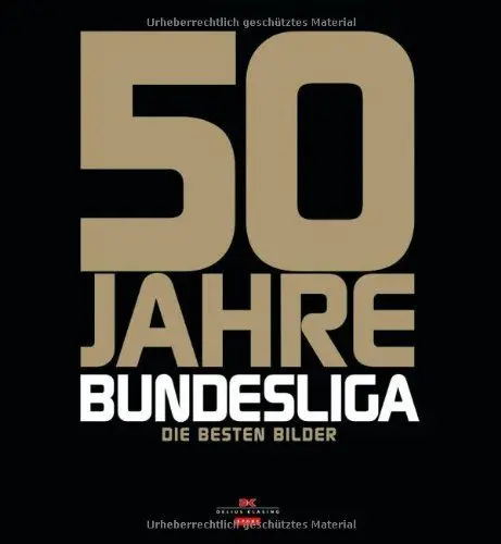 Produktbild: 50 Jahre Bundesliga: Die besten Bilder: Die Geschichte in Bildern
