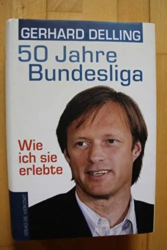 Produktbild: 50 Jahre Bundesliga – Wie ich sie erlebte