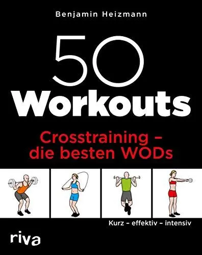 Produktbild: 50 Workouts – Crosstraining – die besten WODs: Kurz – effektiv – intensiv