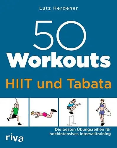 Produktbild: 50 Workouts – HIIT und Tabata: Die besten Übungsreihen für hochintensives Intervalltraining