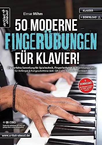 Produktbild: 50 moderne Fingerübungen für Klavier! Die perfekte Sammlung für Spieltechnik, Fingerfertigkeit & Rhythmusgefühl für Anfänger & Fortgeschrittene (inkl. QR-Codes & Audio-Download).