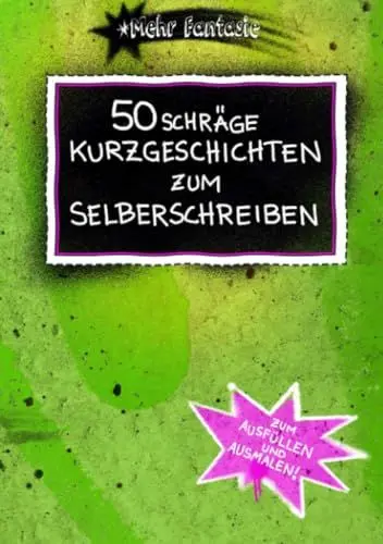 Produktbild: 50 schräge Kurzgeschichten zum Selberschreiben