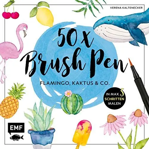 Produktbild: 50 x Brush Pen – Flamingo, Kaktus und Co.: Die beliebtesten Brush-Pen-Motive in max. 5 Schritten malen