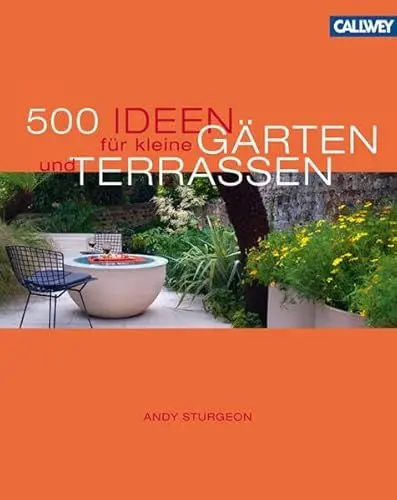 Produktbild: 500 Ideen für kleine Gärten und Terrassen