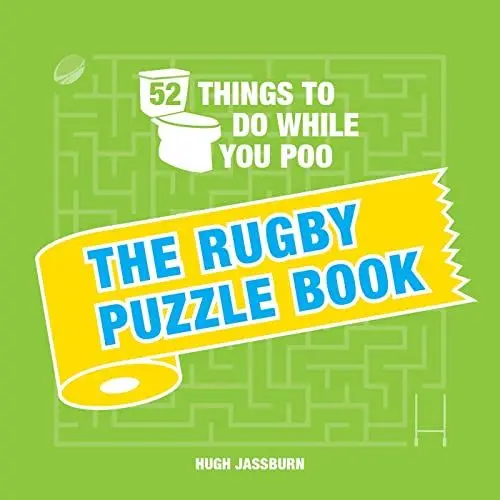 Produktbild: 52 Things to Do While You Poo: The Rugby Puzzle Book: Sporty Puzzles, Activities and Trivia to Keep You Occupied: A Funny Bathroom Activity Book for Rugby Fans