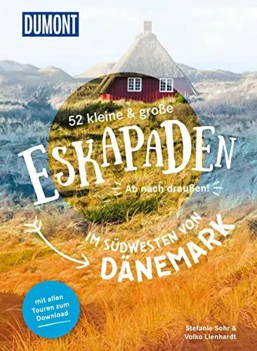 Produktbild: 52 kleine & große Eskapaden im Südwesten von Dänemark: Ab nach draußen! (DUMONT Eskapaden)