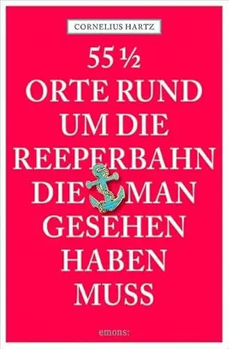 Produktbild: 55 1/2 Orte rund um die Reeperbahn, die man gesehen haben muss