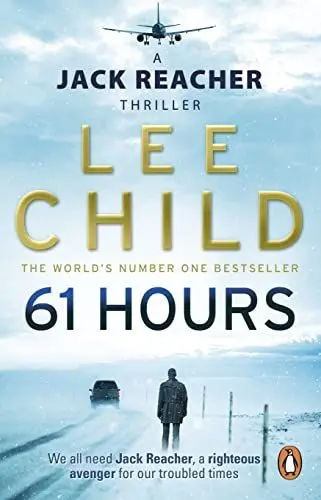 Produktbild: 61 Hours: The riveting Jack Reacher thriller from the No.1 Sunday Times bestselling author (Jack Reacher, 14)
