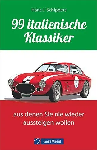 Produktbild: 99 italienische Klassiker, aus denen Sie nie wieder aussteigen wollen