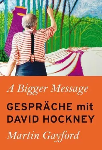 Produktbild: A Bigger Message: Gespräche mit David Hockney (KapitaleBibliothek)