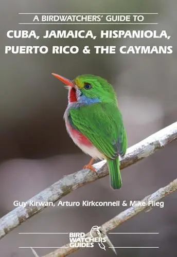 Produktbild: A Birdwatchers’ Guide to Cuba, Jamaica, Hispaniola, Puerto Rico and the Caymans: Site Guide (Where to Watch Guides)