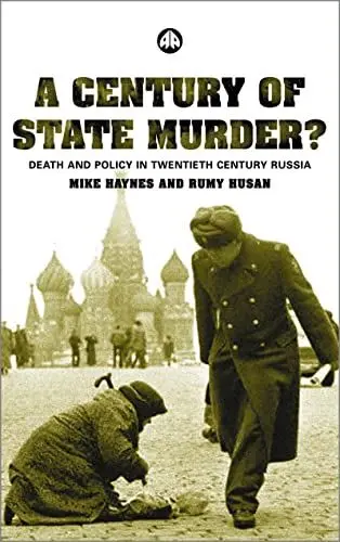 Produktbild: A Century of State Murder?: Death and Policy in Twentieth Century Russia