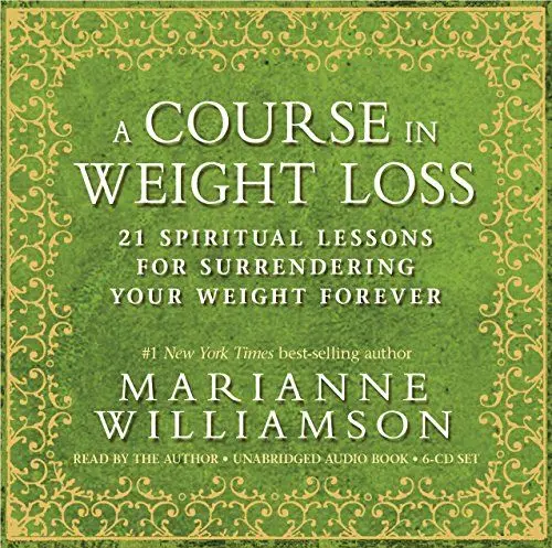 Produktbild: A Course in Weight Loss: 21 Spiritual Lessons for Surrendering Your Weight Forever