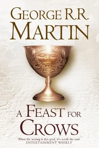 Produktbild: A Feast for Crows: The bestselling classic epic fantasy series behind the award-winning HBO and Sky TV show and phenomenon GAME OF THRONES (A Song of Ice and Fire, Band 4)