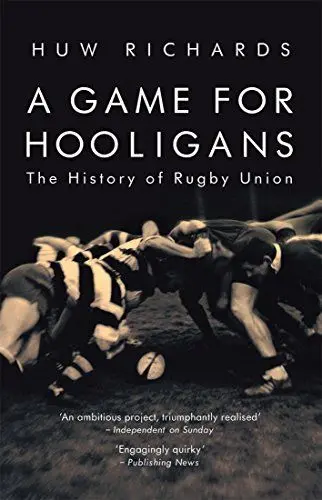 Produktbild: A Game for Hooligans: The History of Rugby Union