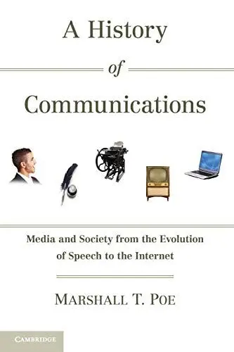 Produktbild: A History of Communications: Media and Society from the Evolution of Speech to the Internet