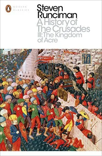 Produktbild: A History of the Crusades III: The Kingdom of Acre and the Later Crusades (Penguin Modern Classics)