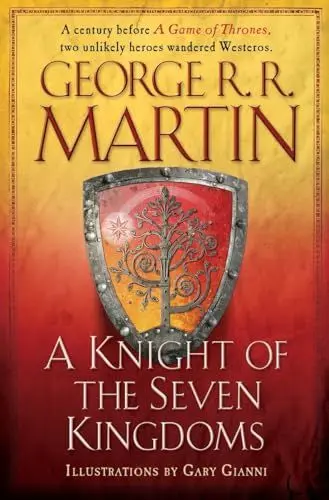 Produktbild: A Knight of the Seven Kingdoms: Being the Adventure of Ser Duncan the Tall, and His Squire, Egg (A Song of Ice and Fire)