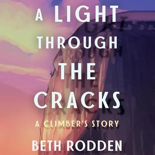 Produktbild: A Light Through the Cracks: A Climber's Story