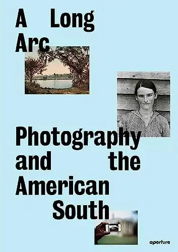 Produktbild: A Long Arc: Photography and the American South: Since 1845