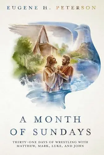 Produktbild: A Month of Sundays: Thirty-One Days of Wrestling with Matthew, Mark, Luke, and John