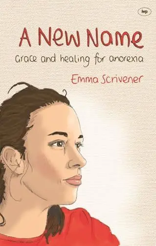 Produktbild: A New Name: Grace and Healing for Anorexia