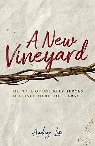 Produktbild: A New Vineyard: The Tale of Unlikely Heroes Destined to Restore Israel