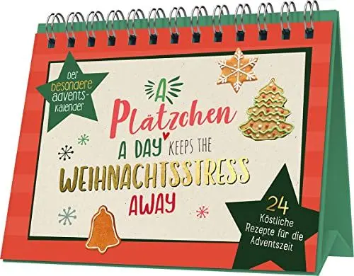 Produktbild: A Plätzchen a day keeps the Weihnachtsstress away: 24 köstliche Rezepte für die Adventszeit | Der besondere Adventskalender