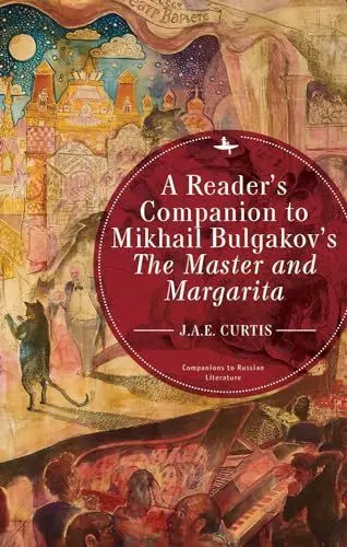Produktbild: A Reader’s Companion to Mikhail Bulgakov’s The Master and Margarita (Companions to Russian Literature)