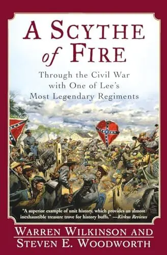 Produktbild: A Scythe of Fire: Through the Civil War with One of Lee's Most Legendary Regiments