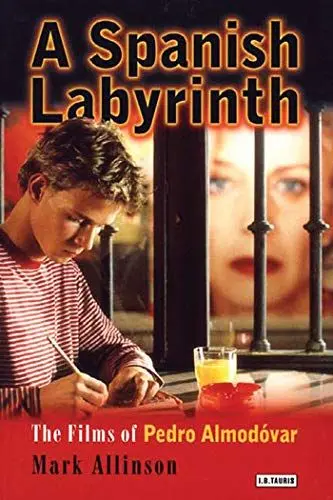 Produktbild: A Spanish Labyrinth: The Films of Pedro Almodovar