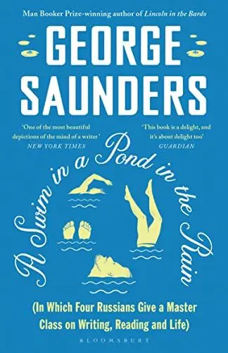 Produktbild: A Swim in a Pond in the Rain: From the Man Booker Prize-winning, New York Times-bestselling author of Lincoln in the Bardo