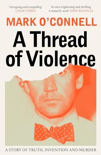 Produktbild: A Thread of Violence: A Story of Truth, Invention and Murder