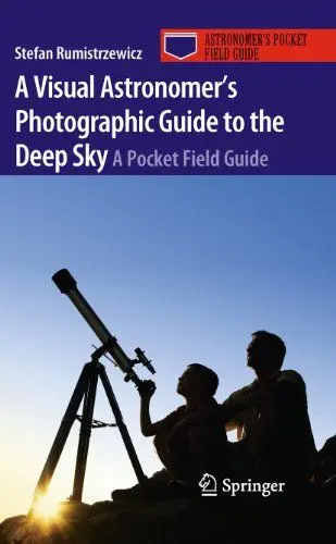 Produktbild: A Visual Astronomer's Photographic Guide to the Deep Sky: A Pocket Field Guide (Astronomer's Pocket Field Guide)