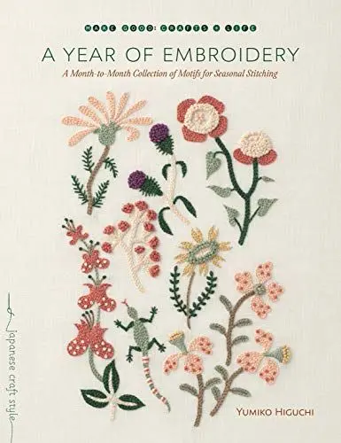 Produktbild: A Year of Embroidery: A Month-to-Month Collection of Motifs for Seasonal Stitching (Make Good: Japanese Craft Style)