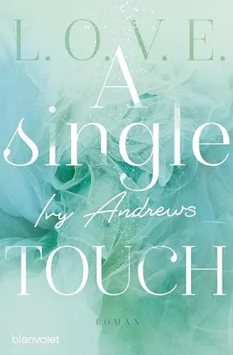 Produktbild: A single touch: Roman (L.O.V.E., Band 3)