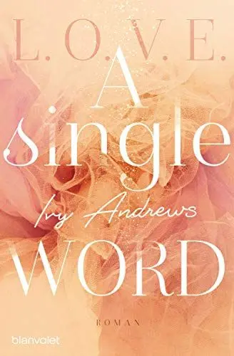 Produktbild: A single word: Roman (L.O.V.E., Band 2)