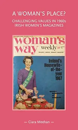 Produktbild: A woman's place?: Challenging values in 1960s Irish women's magazines (Gender in History)