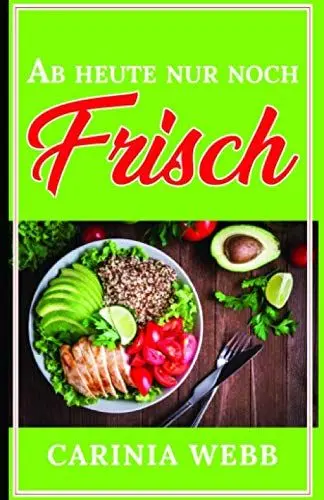 Produktbild: Ab heute nur noch frisch