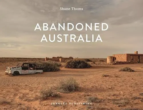 Produktbild: Abandoned Australia (Jonglez Photo Books)