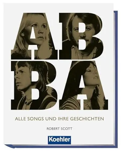 Produktbild: ABBA: Alle Songs und ihre Geschichten