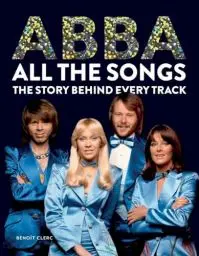 Produktbild: Abba: All The Songs: The Story Behind Every Track