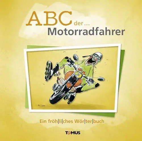 Produktbild: ABC der ... Motorradfahrer: Ein fröhliches Wörterbuch