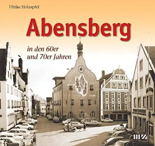 Produktbild: Abensberg in den 60er und 70er Jahren