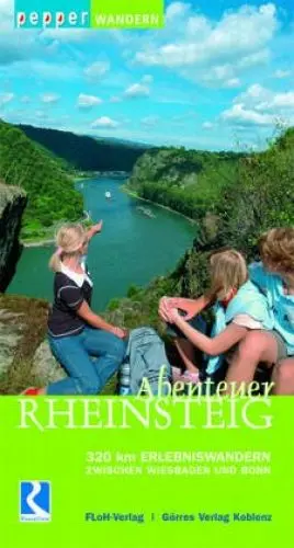 Produktbild: Abenteuer Rheinsteig: 320 Kilometer Erlebniswandern von Wiesbaden bis Bonn: 320 km Erlebniswandern zwischen Wiesbaden und Bonn. Rheingau, Mittelrhein, Romantischer Rhein, Siebengebirge